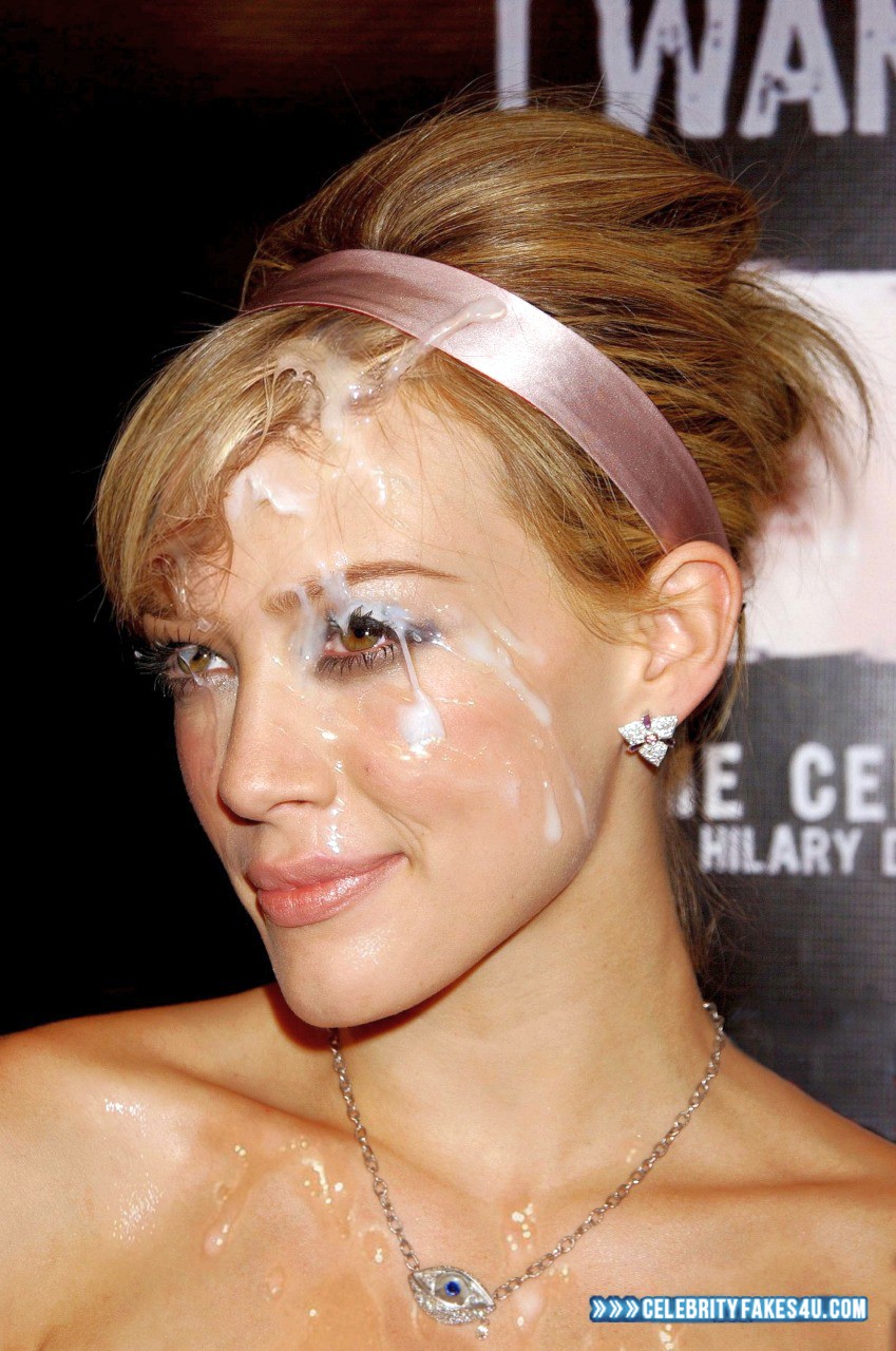 Hilary Duff Fake, Cum Facial, Cumshot, Horny, Porn